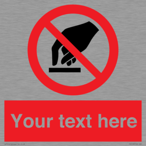 Custom Do Not Touch Sign